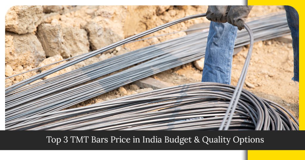 Top 3 TMT Bars Price in India Budget & Quality Options
