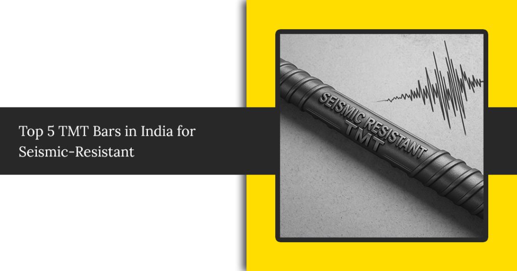 Top-5-TMT-Bars-in-India-for-Seismic-Resistant