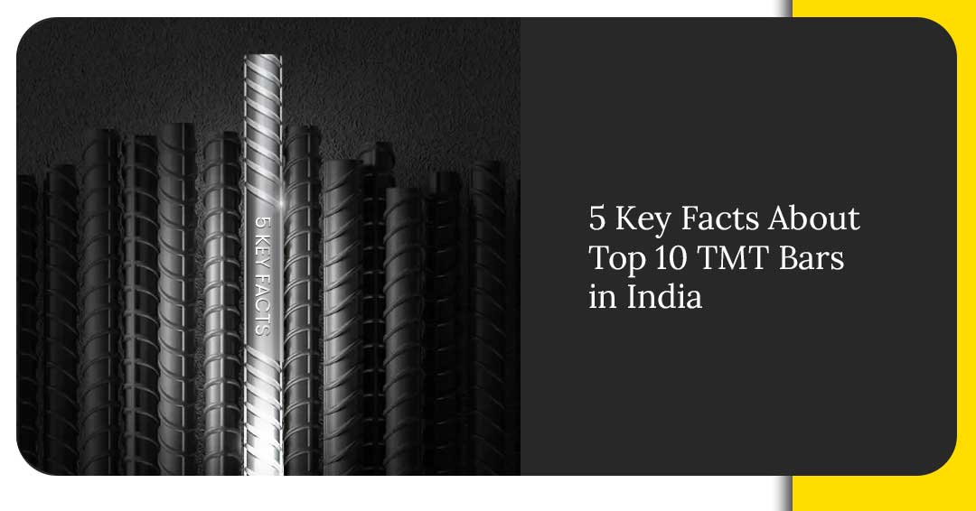 Top_5-Key-Facts-About-Top-10-TMT-Bars-in-India